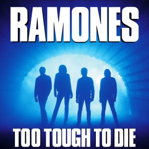 Ramones – Too Tough to Die(603497909483)【24bit／192.0kHz】土耳其区-OppsUnote音乐广场