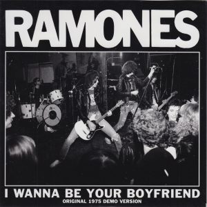Ramones – I Wanna Be Your Boyfriend (1975 Demos) – Single(191773043834)【16bit／44.1kHz】土耳其区-OppsUnote音乐广场