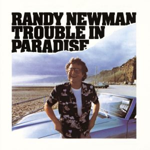 Randy Newman – Trouble In ParadiseⒺ(075992375566)【16bit／44.1kHz】美国区-OppsUnote音乐广场