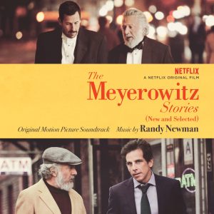Randy Newman – The Meyerowitz Stories (New and Selected) Original Motion Picture Soundtrack【16bit／44.1kHz】美国区-OppsUnote音乐广场