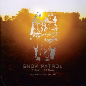 Snow Patrol – Final Straw (20th Anniversary Edition)Ⓔ(00602455160522)【16bit／44.1kHz】土耳其区-OppsUnote音乐广场