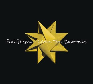 Snow Patrol – Crack the Shutters – Single(00602517952645)【16bit／44.1kHz】土耳其区-OppsUnote音乐广场