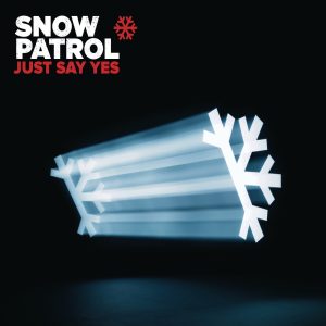 Snow Patrol – Just Say Yes – EP(00602527255477)【16bit／44.1kHz】土耳其区-OppsUnote音乐广场