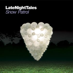 Snow Patrol – Late Night Tales：Snow Patrol (DJ Mix)(5056381816643)【16bit／48.0kHz】土耳其区-OppsUnote音乐广场