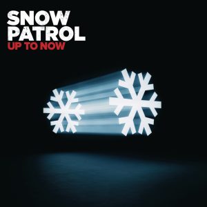 Snow Patrol – Up to Now(00602527220109)【16bit／44.1kHz】土耳其区-OppsUnote音乐广场