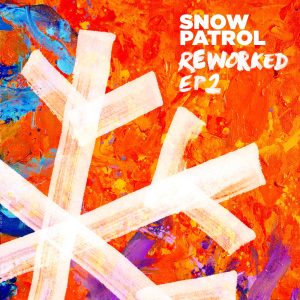 Snow Patrol – Reworked (EP2)(00602508182907)【24bit／44.1kHz】土耳其区-OppsUnote音乐广场
