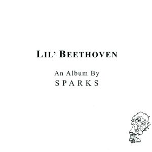 Sparks – Lil’ Beethoven (Deluxe Edition)(4050538651713)【16bit／44.1kHz】美国区-OppsUnote音乐广场
