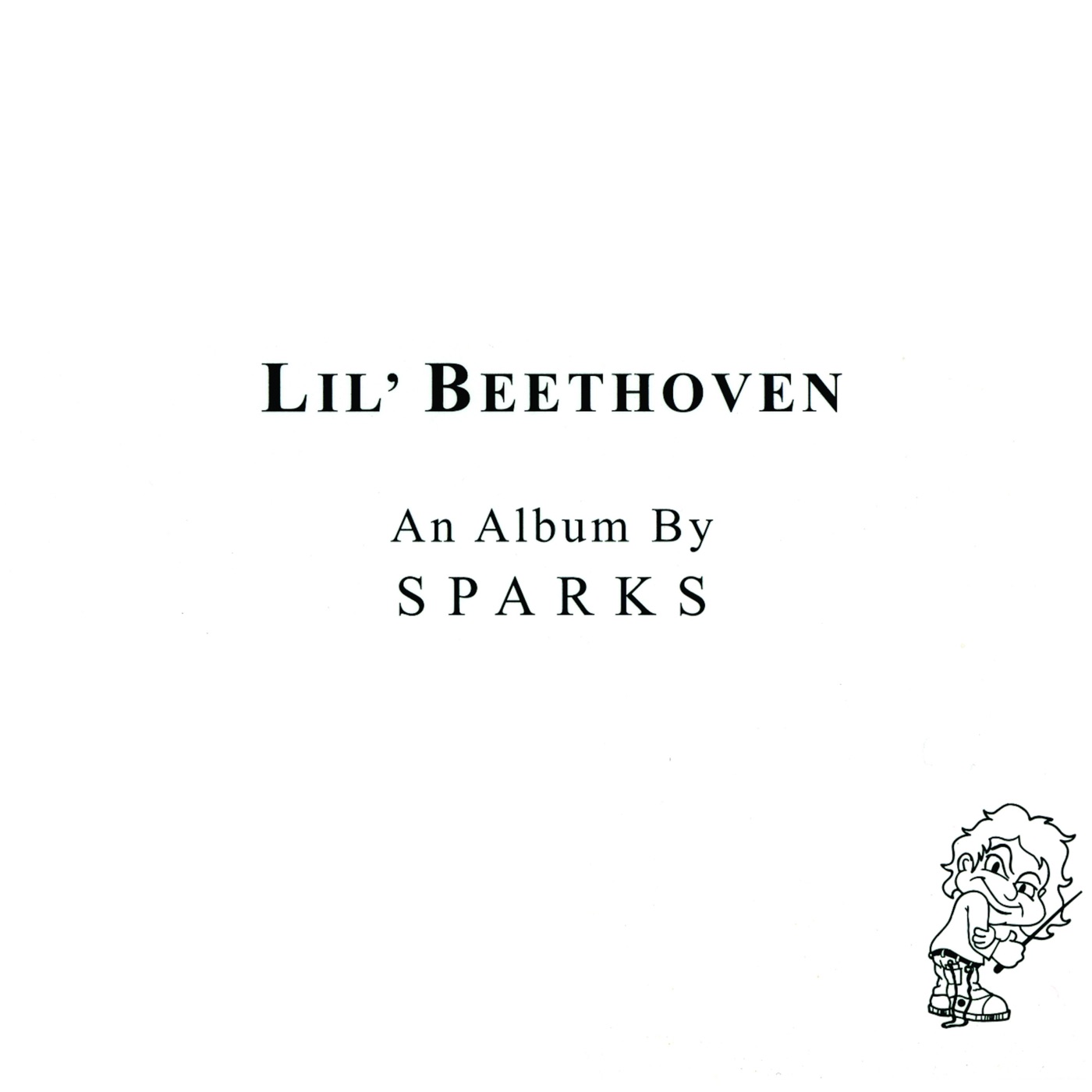 Sparks – Lil’ Beethoven (Deluxe Edition)(4050538651713)【16bit／44.1kHz】美国区-OppsUnote音乐广场