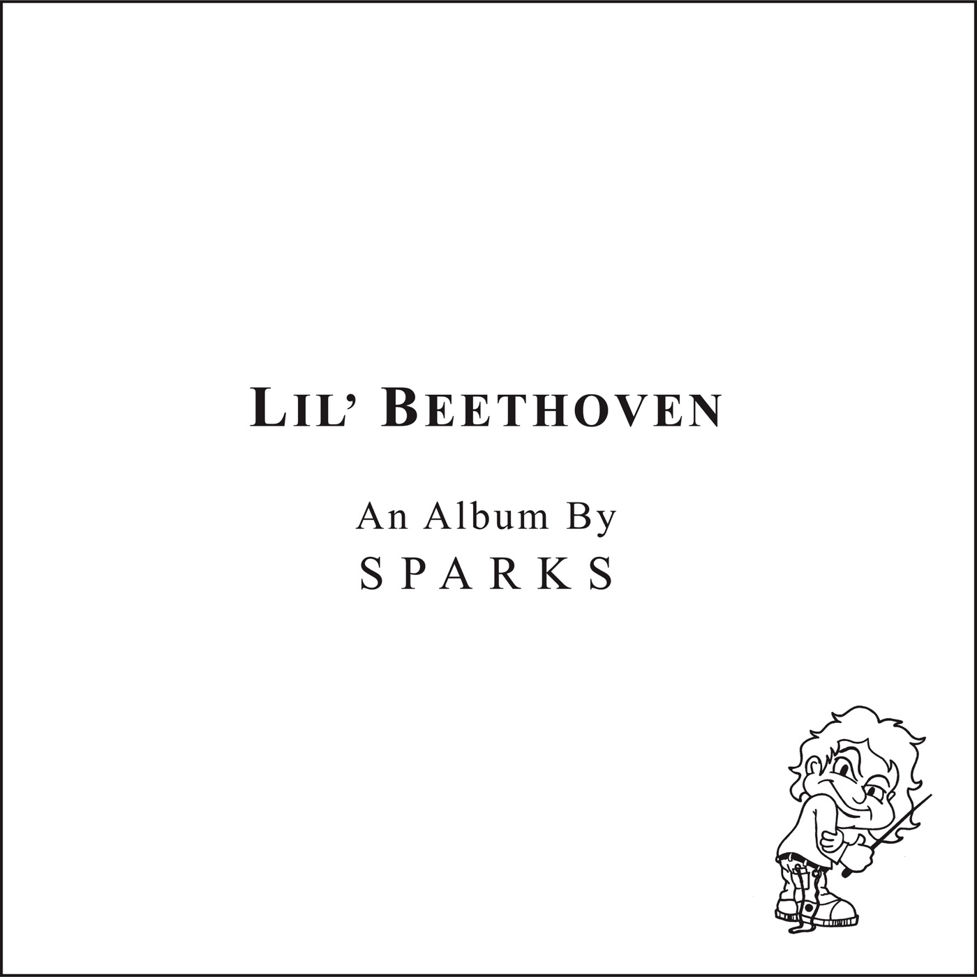Sparks – Lil’ Beethoven (Deluxe Edition)(4050538720983)【24bit／44.1kHz】美国区-OppsUnote音乐广场