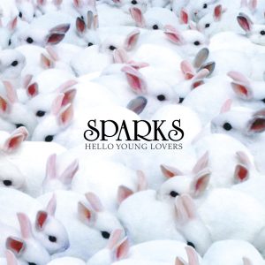 Sparks – Hello Young Lovers (Deluxe Edition)(4050538721003)【24bit／44.1kHz】美国区-OppsUnote音乐广场