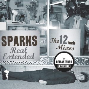 Sparks – Real Extended：The 12 Inch Mixes (Remastered)(888003572249)【16bit／44.1kHz】美国区-OppsUnote音乐广场