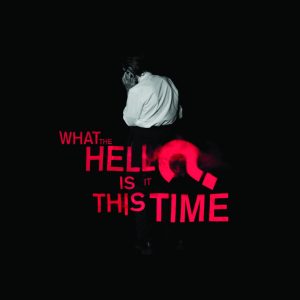 Sparks – What the Hell Is It This Time？ – Single(4050538302387)【16bit／44.1kHz】美国区-OppsUnote音乐广场