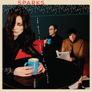 Sparks – The Girl Is Crying In Her Latte(00602455101877)【24bit／48.0kHz】美国区-OppsUnote音乐广场