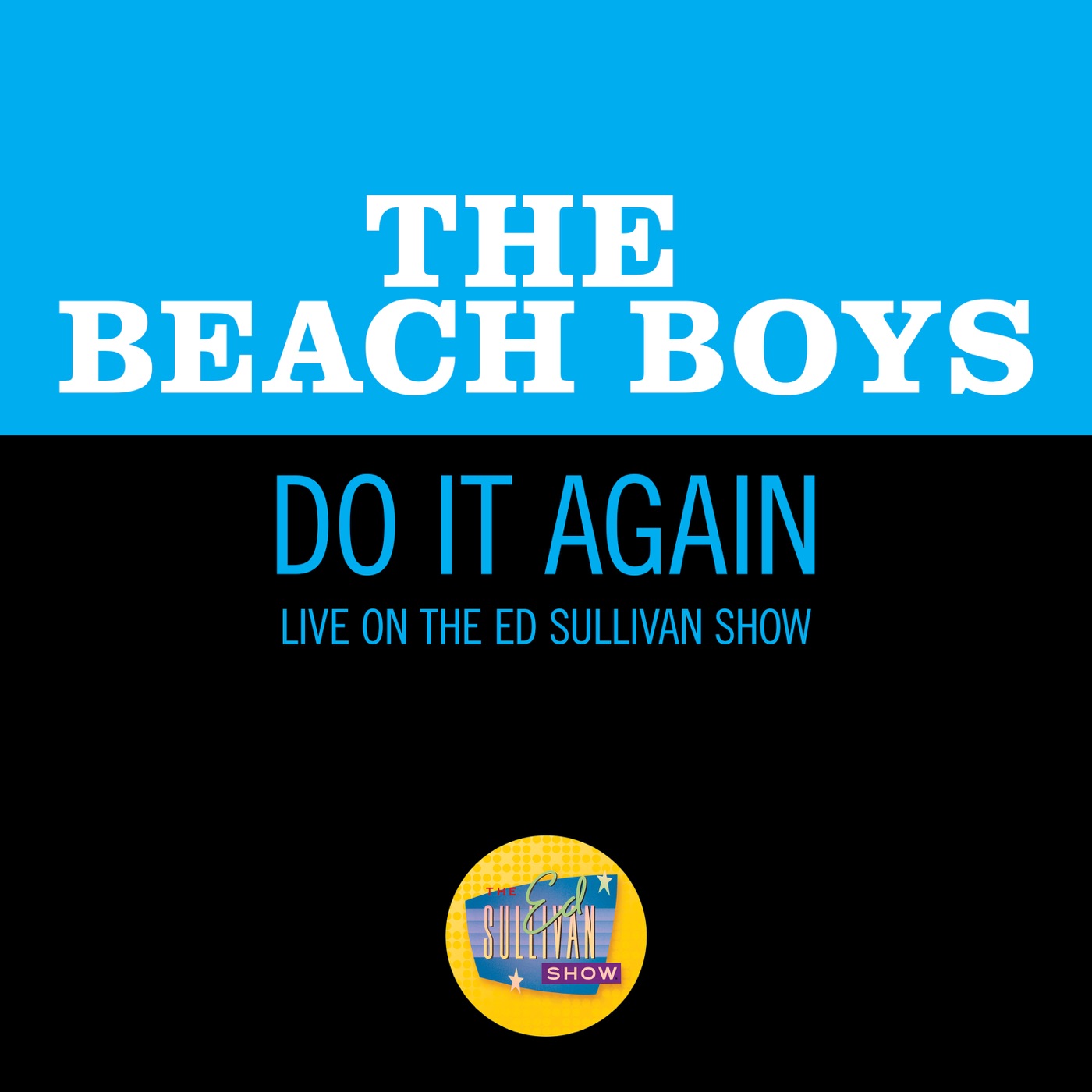 The Beach Boys – Do It Again (Live On The Ed Sullivan Show, October 13, 1968) – Single(00602507476649)【16bit／44.1kHz】美国区-OppsUnote音乐广场