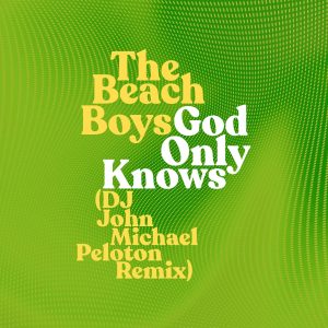 The Beach Boys – God Only Knows (DJ John Michael Peloton Remix) – Single(00602448407696)【16bit／44.1kHz】美国区-OppsUnote音乐广场