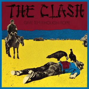 The Clash – Give ‘Em Enough Rope(886443520714)【24bit／96.0kHz】土耳其区-OppsUnote音乐广场
