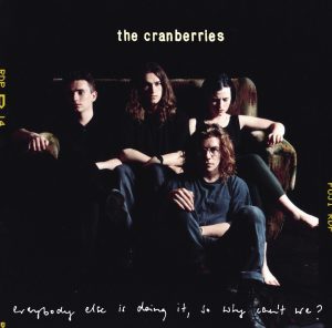 The Cranberries – Everybody Else Is Doing It, So Why Can’t We？(00731451415623)【16bit／44.1kHz】美国区-OppsUnote音乐广场