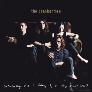 The Cranberries – Everybody Else Is Doing It, So Why Can’t We？(Super Deluxe)(00602567505907)【24bit／44.1kHz】美国区-OppsUnote音乐广场