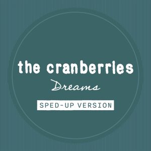 The Cranberries – Dreams – Single(00602475052173)【16bit／44.1kHz】美国区-OppsUnote音乐广场