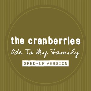 The Cranberries – Ode To My Family – Single(00602475079668)【16bit／44.1kHz】美国区-OppsUnote音乐广场