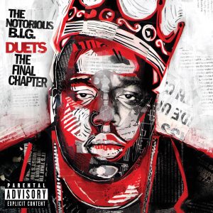 The Notorious B.I.G – Duets：The Final ChapterⒺ(075678388569)【24bit／44.1kHz】美国区-OppsUnote音乐广场