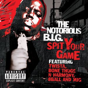 The Notorious B.I.G – Spit Your Game (Remix) [feat. Twista, Bone Thugs N Harmony & 8ball & MJG] – SingleⒺ(075679984364)【24bit／44.1kHz】美国区-OppsUnote音乐广场