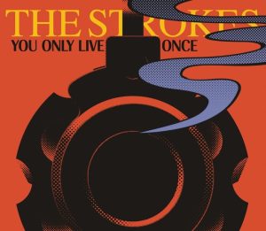 The Strokes – You Only Live Once – Single(828768416525)【16bit／44.1kHz】美国区-OppsUnote音乐广场