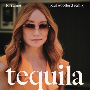 Tori Amos – Tequila (Paul Woolford Remix) – Single(00602455146854)【24bit／44.1kHz】美国区-OppsUnote音乐广场