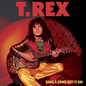 T. Rex – Bang a Gong (Get It On) [Outtake] – Single(889466249778)【24bit／44.1kHz】美国区-OppsUnote音乐广场