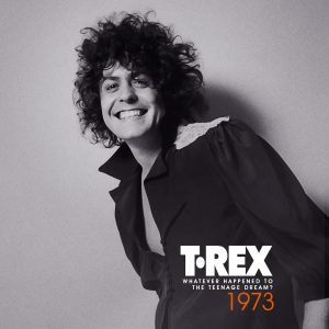 T. Rex – Whatever Happened to the Teenage Dream？ (1973)(5032698644902)【16bit／44.1kHz】美国区-OppsUnote音乐广场