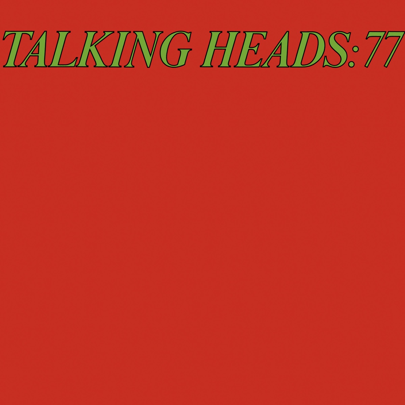 Talking Heads – Talking Heads 77 (Deluxe Version)(603497179367)【16bit／44.1kHz】美国区-OppsUnote音乐广场