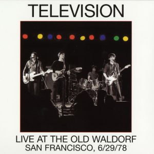 Television – Live at the Old Waldorf, San Francisco, 6／29／78 (Remastered)(603497089369)【24bit／44.1kHz】美国区-OppsUnote音乐广场