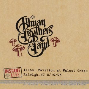 The Allman Brothers Band – Instant Live：Alltel Pavilion at Walnut Creek, Raleigh, NC 8／10／03(0810347013393)【16bit／44.1kHz】美国区-OppsUnote音乐广场