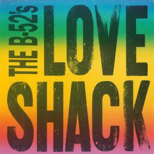 The B-52’s – Love Shack (Edit)／Channel Z [Digital 45] – Single(603497972982)【16bit／44.1kHz】土耳其区-OppsUnote音乐广场