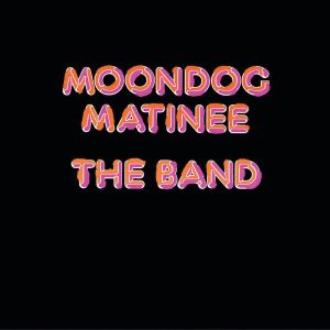 The Band – Moondog Matinee(00602537619351)【24bit／96.0kHz】土耳其区-OppsUnote音乐广场