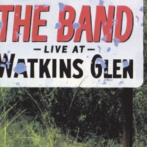 The Band – Live At Watkins Glen(00724383174256)【16bit／44.1kHz】土耳其区-OppsUnote音乐广场