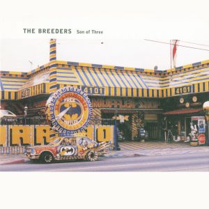 The Breeders – Son of Three – Single(652637221367)【16bit／44.1kHz】土耳其区-OppsUnote音乐广场