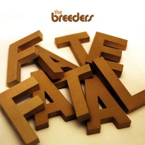 The Breeders – Fate to Fatal – EP(859701515159)【24bit／44.1kHz】土耳其区-OppsUnote音乐广场