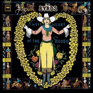 The Byrds – Sweetheart of the Rodeo (Reissue Edition with Bonus Tracks)(074646515020)【24bit／44.1kHz】土耳其区-OppsUnote音乐广场