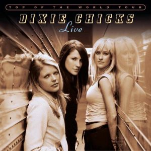 The Chicks – Top of the World Tour – Live(827969079423)【24bit／44.1kHz】土耳其区-OppsUnote音乐广场