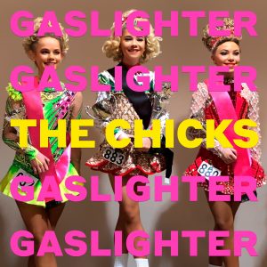 The Chicks – GaslighterⒺ(886448263777)【24bit／44.1kHz】土耳其区-OppsUnote音乐广场