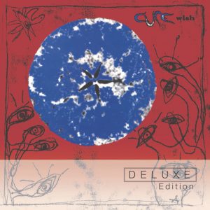The Cure – Wish (30th Anniversary Edition)(00602435793085)【16bit／44.1kHz】土耳其区-OppsUnote音乐广场