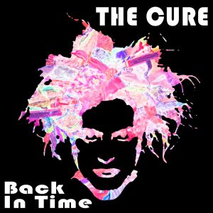 The Cure – Back in Time – EP(8445281493431)【24bit／44.1kHz】土耳其区-OppsUnote音乐广场
