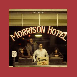 The Doors – Morrison Hotel(603497838721)【24bit／48.0kHz】土耳其区-OppsUnote音乐广场