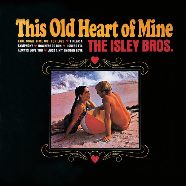 The Isley Brothers – This Old Heart of Mine(00075021015593)【16bit／44.1kHz】土耳其区-OppsUnote音乐广场
