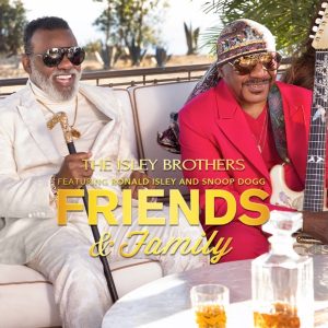 The Isley Brothers – Friends & Family (feat. Ronald Isley & Snoop Dogg) – Single(193436257497)【24bit／44.1kHz】土耳其区-OppsUnote音乐广场