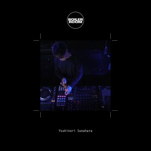 砂原良徳 – Boiler Room：Yoshinori Sunahara at Super Dommune, Tokyo, Nov 20, 2020 (DJ Mix)(5056381808105)【16bit／44.1kHz】日本区-OppsUnote音乐广场