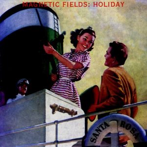 The Magnetic Fields – Holiday(036172945122)【24bit／44.1kHz】土耳其区-OppsUnote音乐广场