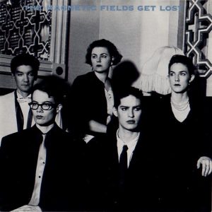 The Magnetic Fields – Get Lost(036172939121)【24bit／44.1kHz】土耳其区-OppsUnote音乐广场