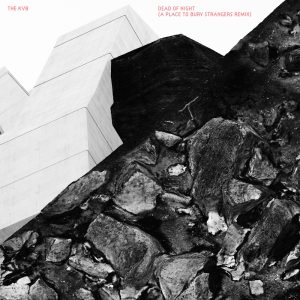 The KVB – Dead Of Night (A Place To Bury Strangers Remix) – Single(5051083210942)【24bit／44.1kHz】土耳其区-OppsUnote音乐广场